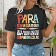 Paraeducator Paraprofessional SPED Teacher Women's T-Shirt, funny gift Paraeducator Paraprofessional SPED Teacher Women's T-Shirt, funny gift