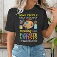 Some People Only Dream Of Meeting Art Teacher Teachers Women's T-Shirt, funny gift