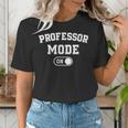 Professor Mode On Academic Educator Teacher Women's T-Shirt, funny gift Professor Mode On Academic Educator Teacher Women's T-Shirt, funny gift