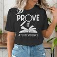 Prove It Text Evidences Reading Teacher First Day Of School Women's T-Shirt, funny gift Prove It Text Evidences Reading Teacher First Day Of School Women's T-Shirt, funny gift