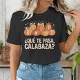 Qué Te Pasacalabaza Fall Immersion Teacher Spanish Teacher Women's T-Shirt, funny gift Qué Te Pasacalabaza Fall Immersion Teacher Spanish Teacher Women's T-Shirt, funny gift