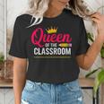 Queen Of The Classroom Teacher Women's T-Shirt, funny gift Queen Of The Classroom Teacher Women's T-Shirt, funny gift