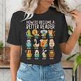 Reading Teacher How To Become a Better Reader Book Lover Fun Women's T-Shirt, funny gift Reading Teacher How To Become a Better Reader Book Lover Fun Women's T-Shirt, funny gift