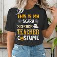 This Is My Scary Science Teacher Halloween Costumes Men Women Kids Women's T-Shirt, Science Teacher Shirts, funny gift This Is My Scary Science Teacher Halloween Costumes Men Women Kids Women's T-Shirt, Science Teacher Shirts, funny gift