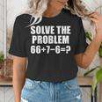 Solve The Problem 67 Meme Six Seven Elementary Math Teacher Women's T-Shirt, funny gift Solve The Problem 67 Meme Six Seven Elementary Math Teacher Women's T-Shirt, funny gift