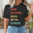 Sped Teacher Man Myth Legend Women's T-Shirt, funny gift