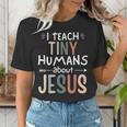 I Teach Tiny Humans About Jesus Teacher Sunday School Faith Women's T-Shirt, funny gift