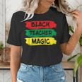Teacher Magic Black History Month Educator For Men Women Women's T-Shirt, History Teacher Shirts, funny gift Teacher Magic Black History Month Educator For Men Women Women's T-Shirt, History Teacher Shirts, funny gift