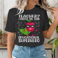 Teacher I Prefer The Term Educational Superhero Women's T-Shirt, funny gift Teacher I Prefer The Term Educational Superhero Women's T-Shirt, funny gift