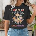 Teacher Teaching I Love My Job For All The Little Reasons Women's T-Shirt, funny gift Teacher Teaching I Love My Job For All The Little Reasons Women's T-Shirt, funny gift
