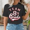 Team 8th Grade Eighth For Teacher Or Students For Men Women Girls Kids Women's T-Shirt, funny gift Team 8th Grade Eighth For Teacher Or Students For Men Women Girls Kids Women's T-Shirt, funny gift