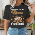 Thankful For My Dance Students Thanksgiving Turkey Teacher For Men Women Girls Kids Women's T-Shirt, funny gift Thankful For My Dance Students Thanksgiving Turkey Teacher For Men Women Girls Kids Women's T-Shirt, funny gift