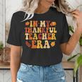 In My Thankful Teacher Era Autumn Thanksgiving Fall Season Women's T-Shirt, funny gift