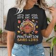 Thanksgiving Teacher Turkey Lets Eat Kids Punctuation Women's T-Shirt, funny gift