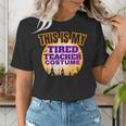 This Is My Tired Teacher Costume Halloween Teachers Women's T-Shirt, funny gift This Is My Tired Teacher Costume Halloween Teachers Women's T-Shirt, funny gift