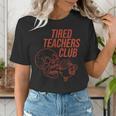 Tired Teachers Club Women's T-Shirt, funny gift Tired Teachers Club Women's T-Shirt, funny gift