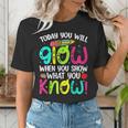 Today You Will Glow When You Show What You Know Teachers Day Women's T-Shirt, funny gift Today You Will Glow When You Show What You Know Teachers Day Women's T-Shirt, funny gift
