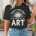 Today’s Good Mood Is Sponsored By Art Teacher Sun Tee Women's T-Shirt, funny gift Today’s Good Mood Is Sponsored By Art Teacher Sun Tee Women's T-Shirt, funny gift
