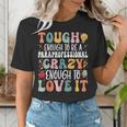 Tough Enough To Be a Paraprofessional Groovy Sped Teacher Women's T-Shirt, Groovy Teacher Shirts, funny gift Tough Enough To Be a Paraprofessional Groovy Sped Teacher Women's T-Shirt, Groovy Teacher Shirts, funny gift