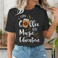 I Turn Coffee Into Music Education Music Teacher Women's T-Shirt, funny gift I Turn Coffee Into Music Education Music Teacher Women's T-Shirt, funny gift