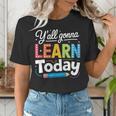 Y'All Gonna Learn Today Back To School First Day Teacher Women's T-Shirt, funny gift Y'All Gonna Learn Today Back To School First Day Teacher Women's T-Shirt, funny gift