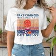 Take Chances Make Mistakes Get Messy Vintage Teacher Life Women's T-Shirt, funny gift