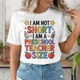 I'm Not Short I'm A Preschool Teacher Size Quote Women Women's T-Shirt, funny gift I'm Not Short I'm A Preschool Teacher Size Quote Women Women's T-Shirt, funny gift