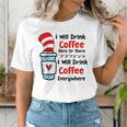 Teaching I Will Drink Coffee Here Or There Teacher Women's T-Shirt, funny gift Teaching I Will Drink Coffee Here Or There Teacher Women's T-Shirt, funny gift