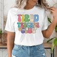 Tired Teachers Club Groovy Teachers Back To School Women's T-Shirt, funny gift