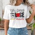 Y'All Gonna Make Me Lose My Mind Up Here Teacher Women's T-Shirt, funny gift