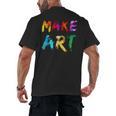 Make Art Painter Artist Teacher Artsy Men Women Kids Men's Back Print T-Shirt, trending gift