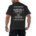Art Teacher Christmas Xmas Never Dreamed Marrying Men's Back Print T-Shirt, trending gift