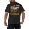 My Broom Broke So Now I Teach 5th Grade Halloween Teacher Men's Back Print T-Shirt, trending gift My Broom Broke So Now I Teach 5th Grade Halloween Teacher Men's Back Print T-Shirt, trending gift