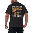 My Broom Broke So Now I Teach Science Teacher Halloween Men's Back Print T-Shirt, trending gift My Broom Broke So Now I Teach Science Teacher Halloween Men's Back Print T-Shirt, trending gift