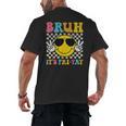 Bruh It's Fri-Yay Friday Weekend Smile Face Teacher Student Men's Back Print T-Shirt, trending gift