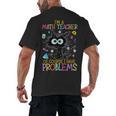 Cat Kitty I'm A Math Teacher Of Course I Have Problems Men's Back Print T-Shirt, trending gift