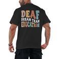 Deaf Dream Team Education Deaf Education Teacher Men's Back Print T-Shirt, trending gift
