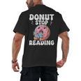 Donut Stop Reading Kawaii Teacher Preschool Kindergarten Men's Back Print T-Shirt, trending gift Donut Stop Reading Kawaii Teacher Preschool Kindergarten Men's Back Print T-Shirt, trending gift