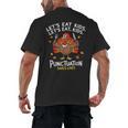 Lets Eat Kids Punctuation Saves Lives Thanksgiving Teacher Men's Back Print T-Shirt, trending gift