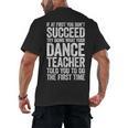 If At First You Don't Succeed Dance Teacher Shirt Men Women Men's Back Print T-Shirt, trending gift If At First You Don't Succeed Dance Teacher Shirt Men Women Men's Back Print T-Shirt, trending gift