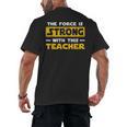 The Force Strong With This Teacher Men Women Kids Men's Back Print T-Shirt, trending gift The Force Strong With This Teacher Men Women Kids Men's Back Print T-Shirt, trending gift