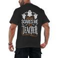 Halloween Teacher Nothing Scares Me Women Men Teachers Men's Back Print T-Shirt, trending gift