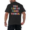 You Can Do Hard Things Teacher For Men Women Girls Kids Men's Back Print T-Shirt, trending gift You Can Do Hard Things Teacher For Men Women Girls Kids Men's Back Print T-Shirt, trending gift