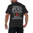 Having a Weird Teacher Builds Character School Teacher Men's Back Print T-Shirt, trending gift Having a Weird Teacher Builds Character School Teacher Men's Back Print T-Shirt, trending gift