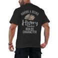 Having a Weird History Teacher Builds Character History Men's Back Print T-Shirt, trending gift