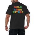 Hola Como Estas Spanish Teacher Fiesta Party Banners Men's Back Print T-Shirt, trending gift