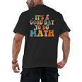 Its A Good Day To Do Math Retro Math Teacher Student Men's Back Print T-Shirt, trending gift