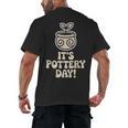 Its Pottery Day Clay Craft Ceramic Hobby Artisan Art Teacher Men's Back Print T-Shirt, trending gift Its Pottery Day Clay Craft Ceramic Hobby Artisan Art Teacher Men's Back Print T-Shirt, trending gift