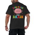 Kiss Your Brain Calm Mindset Teacher Kids Boys Girls Women Men's Back Print T-Shirt, trending gift Kiss Your Brain Calm Mindset Teacher Kids Boys Girls Women Men's Back Print T-Shirt, trending gift