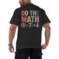 Do The Math 67 Meme Six Seven Teacher Men's Back Print T-Shirt, trending gift Do The Math 67 Meme Six Seven Teacher Men's Back Print T-Shirt, trending gift